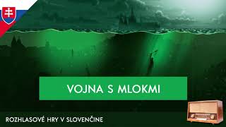 Karel Čapek  Vojna s mlokmi rozhlasová hra  1991  slovensky [upl. by Anehsat]