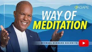 The Way Of Meditation with Michael B Beckwith [upl. by Ibbison]