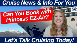 CRUISE NEWS Can You Book Your Desired Flight wPrincess EZAir Greece Updates  We Are Back Home [upl. by Clarisa]