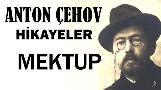 quotMektupquot Anton Çehov Hikayeler sesli kitap tek parça seslendiren Akın ALTAN [upl. by Maleki]