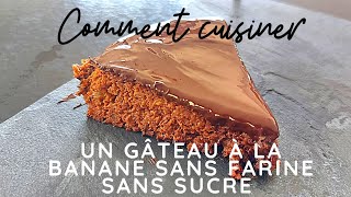 sans farine sans sucre gâteau banane chocolat extra bon [upl. by Gaither]