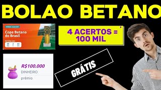 BOLÃO BETANO GRÁTIS 4 ACERTOS GANHA 100 MIL [upl. by Mattox]