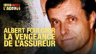 Faites Entrer lAccusé  Albert Foulcher la vengeance de lassureur [upl. by Esilehs]