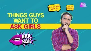 Things Guys Want To Ask Girls  Life Tak [upl. by Noimad]