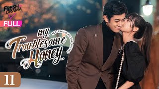 【Multisub】My Troublesome Honey EP11  Ji Ling Chen He Nan  恋爱麻烦，但是甜  Fresh Drama [upl. by Noyek]