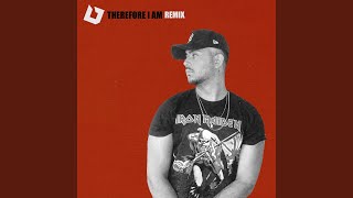 Therefore I Am Remix [upl. by Leake]