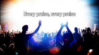 Every Praise  Hezekiah Walker Best Worship Song with Lyrics [upl. by Otha148]