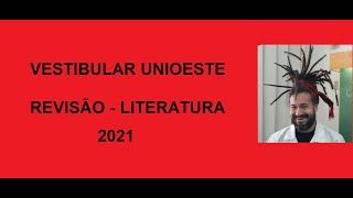 REVISÃO VESTIBULAR UNIOESTE  LITERATURA  2021 [upl. by Nylsaj616]