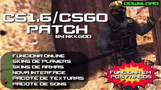 DEPOIS DE 2 ANOS FICOU PRONTO NOVO PATCH CS16CSGO [upl. by Ellehsar]