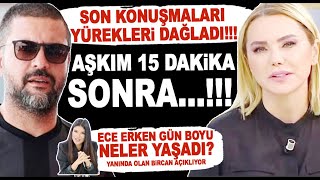 Ece Erken ve Şafak Mahmutyazıcıoğlunun son konuşması duygulandırdı Ece gün boyu neler yaşadı [upl. by Ydiarf]