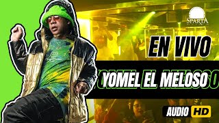 YOMEL EL MELOSO EN VIVO COMPLETO SPARTA LOUNGE 🔴 2023 [upl. by Amsa]