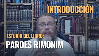 Clase Introducción  Pardes Rimonim  Moshe Cordovero  Moshe Segal  Cabala [upl. by Lorrin]