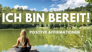 Affirmationen für Selbstvertrauen und Selbstbewusstsein [upl. by Aisercal]