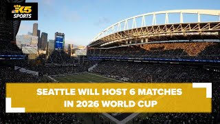 Seattle to host 6 matches in 2026 World Cup [upl. by Aveneg561]