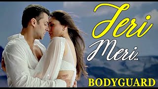 Teri Meri Prem Kahani song  Bodyguard movie Salman Khan [upl. by Spense]