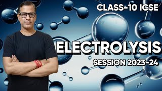 Electrolysis One Shot  Electrolysis ICSE Class 10  sirtarunrupani [upl. by Odranreb]