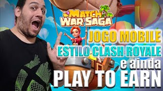 VAMOS CONHECER MATCH WAR SAGA jogo Estilo CLASH ROYALE da pra jogar e ganhar e também e divertido [upl. by Weider]