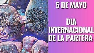 5deMayo DIA INTERNACIONAL DE LA PARTERA [upl. by Aitetel]