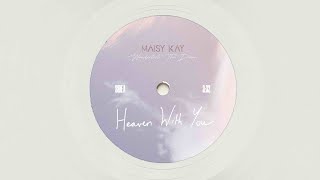 Maisy Kay  Heaven With You Official Visualizer [upl. by Anaujd]