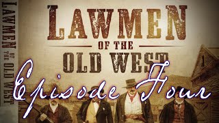 Lawmen of the Old West  Complete Episode Four  quotTombstone Outlaw Outpostquot [upl. by Enilorac283]