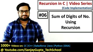 06 Recursion  How to calculate sum of digits of a number using recursion in C  by Sanjay Gupta [upl. by Enyallij]