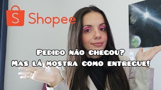 SHOPEEPedido EntregueMas não recebiO QUE FAZER [upl. by Guerra]