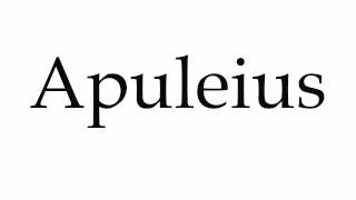 How to Pronounce Apuleius [upl. by Ecille359]