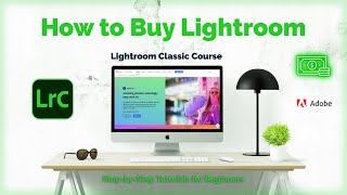 How to Buy Lightroom in 2024  Lightroom Classic Tutorial 2 [upl. by Dibb]