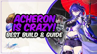 COMPLETE ACHERON GUIDE Best Acheron Build  Relics Light Cones amp Teams  Honkai Star Rail [upl. by Whorton]