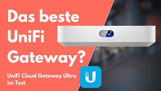 UniFi Cloud Gateway Ultra  Einsteiger Tutorial  Vergleich zu anderen UniFi Gateways [upl. by Aenneea610]