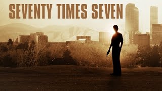 Seventy Times Seven  Trailer [upl. by Happy]