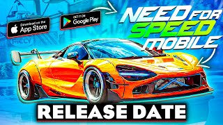 😱Need for Speed Mobile  RELEASE DATE Info  Gameplay  Android amp IOS [upl. by Aciretehs]