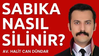 SABIKA KAYDI NASIL SİLİNİR  2024 DETAYLI ANLATIM [upl. by Hannad]