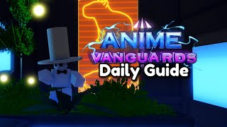 Anime Vanguards  Daily Guide [upl. by Rothwell919]