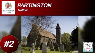 PARTINGTON Trafford Parish 2 of 4 [upl. by Schinica105]