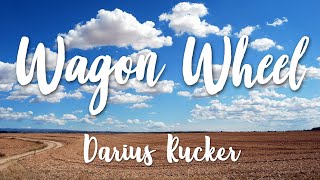 Wagon Wheel  Darius Rucker Lyrics HD [upl. by Asyral]