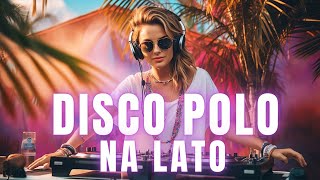 SKŁADANKA NA LATO 2024 🌴 DISCO HITY 2024 🌴🍹WAKACYJNA SKŁADANKA DISCO POLO 2024 🍻🍻 MEGA MIX [upl. by Aneral]