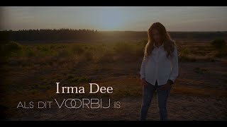 Irma Dee  Als Dit Voorbij Is [upl. by Enerehs927]