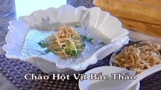 Cháo Hột Vịt Bắc Thảo  Xuân Hồng [upl. by Colinson66]