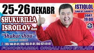 Shukurullo Isroilov SHUKUR SHOU 2015 konsert dasturi 2015 [upl. by Ayanaj]