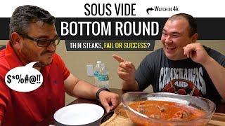 Sous Vide BOTTOM ROUND Steak  Bife Role Success or Fail [upl. by Htiduy]