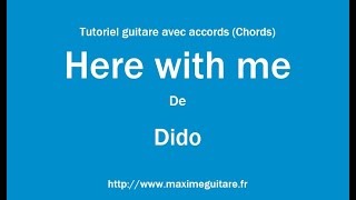 Here with me Dido  Tutoriel guitare avec accords et partition en description Chords [upl. by Berlin]