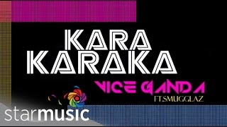 Vice Ganda  Karakaraka ft Smugglaz Lyrics [upl. by Odraccir]