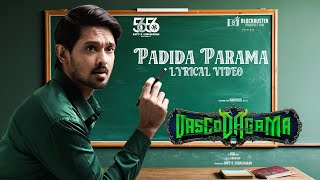 Padida ParamaLyrical Video  Vascodagama  RGK  Arun NV  Anthony Daasan  Nakkhul  Arthana [upl. by Ayres]