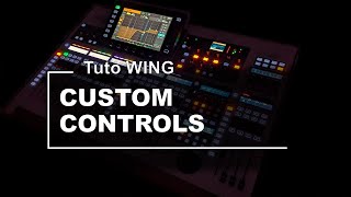 FR Behringer WING Tuto  Custom Controls [upl. by Schoenfelder468]