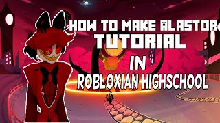 How To Make Alastor In Robloxian High School RHS [upl. by Mendelson]