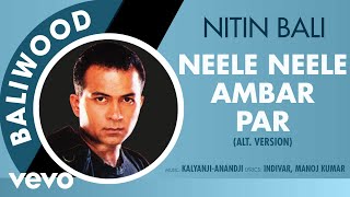 Neele Neele Ambar Par  Baliwood  Nitin Bali  Official Audio Song [upl. by Bryna]