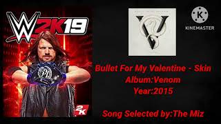 WWE 2K19 SoundtrackBullet For My Valentine  quotSkinquot [upl. by Notyarb]