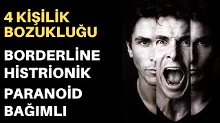 SIK KARŞILAŞILAN 4 KİŞİLİK BOZUKLUĞU BORDERLİNEPARANOİDHİSTRİONİK VE BAĞIMLI [upl. by Allak]