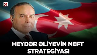 Heydər Əliyevin neft strategiyası  Azərbaycan tarixini kökündən dəyişən sənəd  quotƏsrin müqaviləsiquot [upl. by Hannahc529]